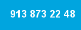 913 873 22 48